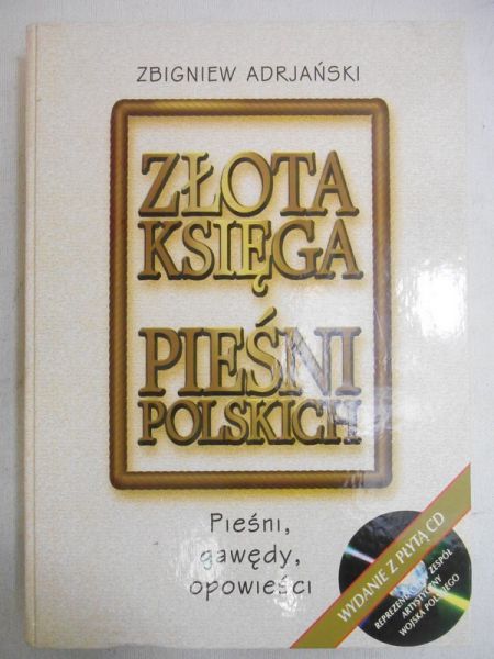 Adrjański Zbigniew - Złota księga pieśni polskich + płyta CD