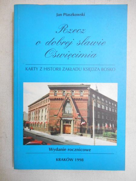 Rzecz o dobrej sławie Oświęcimia
