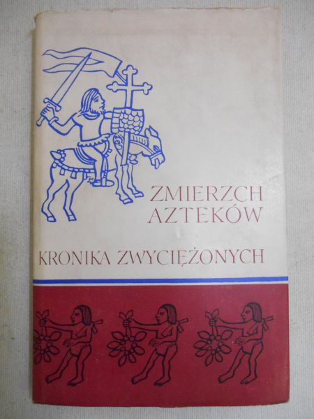 Zmierzch Azteków. Kronika zwyciężonych