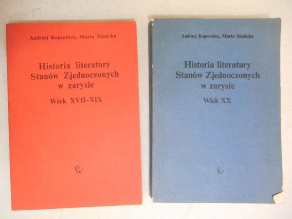 Historia literatury Stanów Zjednoczonych w zarysie. Wiek XVII-XIX / Wiek XX