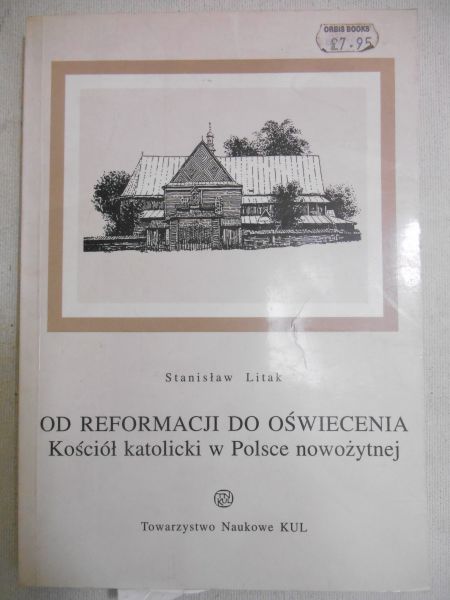 Od reformacji do oświecenia. Kościół katolicki w Polsce nowożytnej