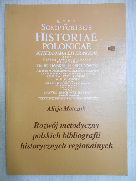 Rozwój metodyczny polskich bibliografii historycznych regionalnych