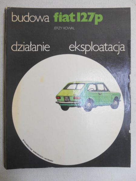 Budowa, eksploatacja, naprawa. Fiat 127p
