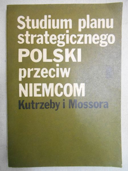Studium planu strategicznego Polski przeciw Niemcom