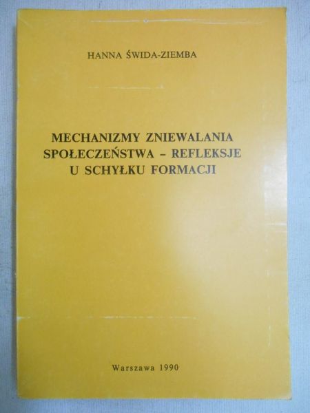 Mechanizmy zniewalania społeczeństwa – refleksje u schyłku formacji