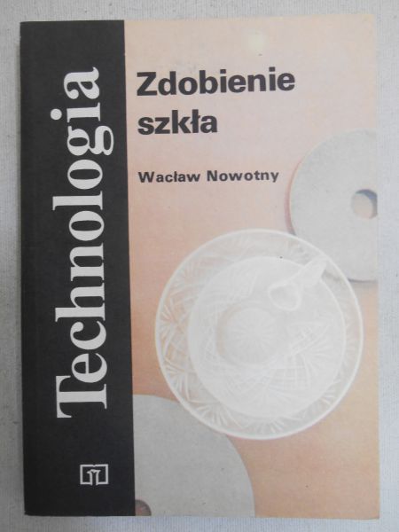 Technologia. Zdobienie szkła