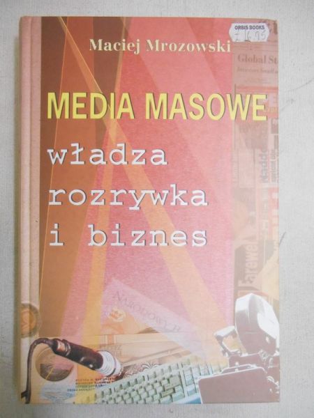 Media masowe: władza, rozrywka i biznes