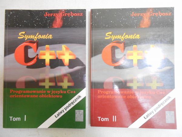 Grębosz Jerzy - Symfonia C++. Programowanie w języku C++ orientowane obiektowo. Tom I-II