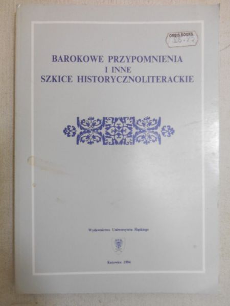 Ocieczek Renarda (red.) - Barokowe przypomnienia i inne szkice historycznoliterackie