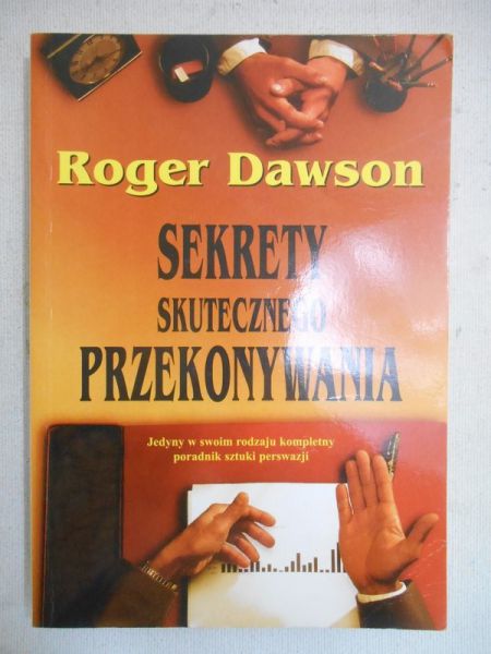 Dawson Roger - Sekrety skutecznego przekonywania