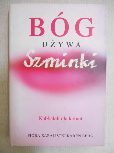 Karen Berg - Bóg używa szminki