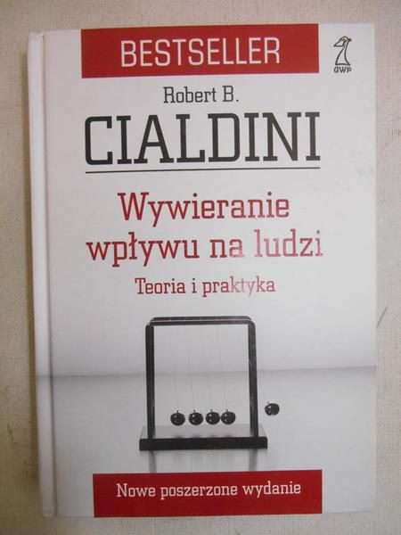 Cialdini B. Robert - Wywieranie wpływu na ludzi