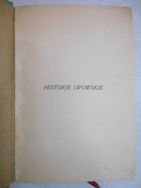Historje lwowskie, wyd. 1921 r.