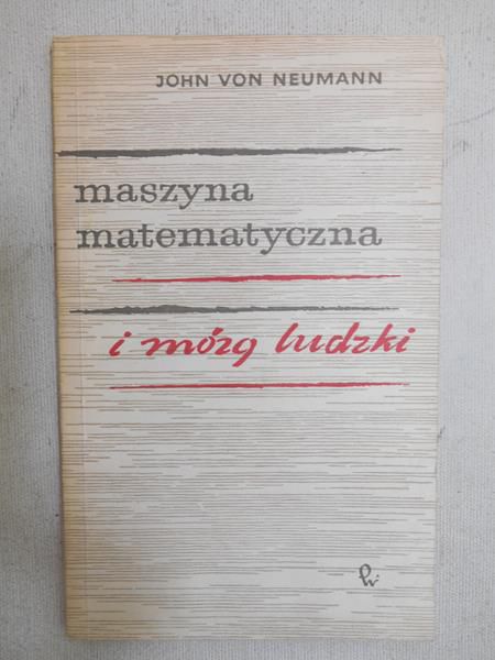 Maszyna matematyczna i mózg ludzki