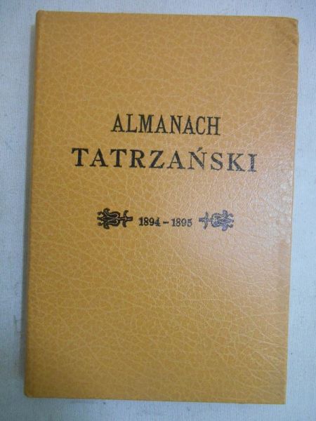 Almanach tatrzański pod kierunkiem literackim Ewana, Reprint z 1894 r.