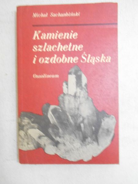 Kamienie szlachetne i ozdobne Śląska