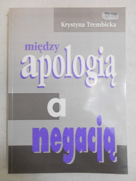 Między apologią a negacją