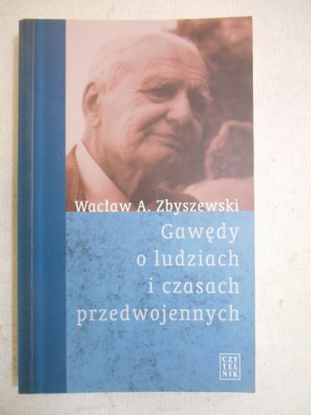 Gawędy o ludziach i czasach przedwojennych