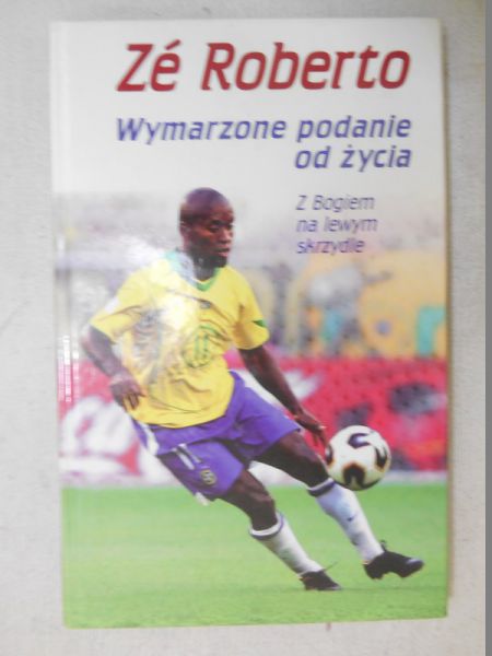 Ze Roberto. Wymarzone podanie od życia