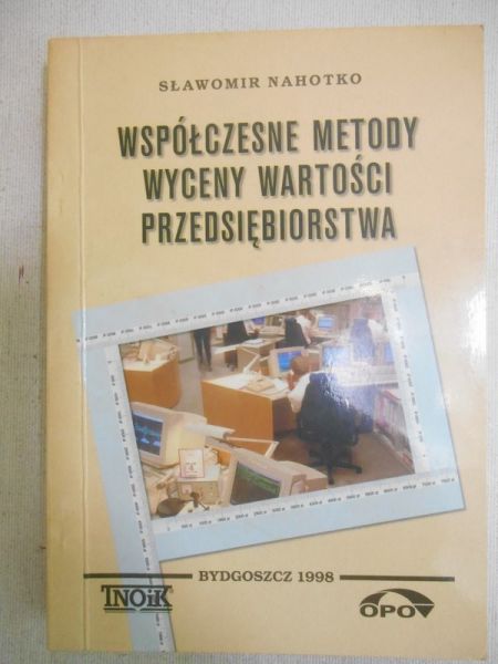 Nahotko Sławomir - Współczesne metody wyceny wartości przedsiębiorstwa