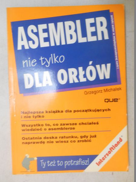 Michałek Grzegorz - Asembler nie tylko dla orłów