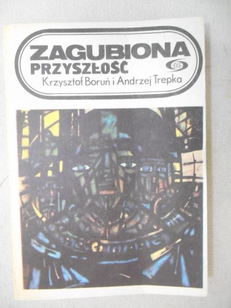 Boruń Trepka - Zagubiona przyszłość