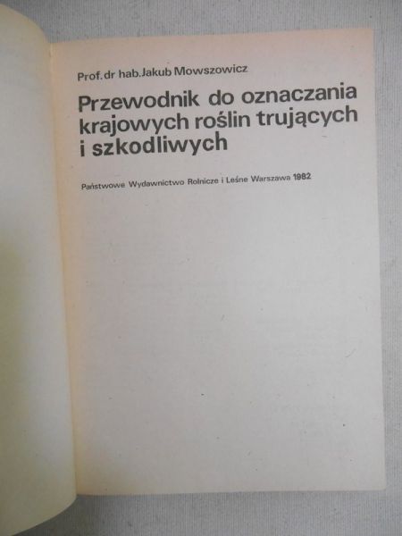 Mowszowicz Jakub - Przewodnik do oznaczania krajowych roślin trujących i szkodliwych