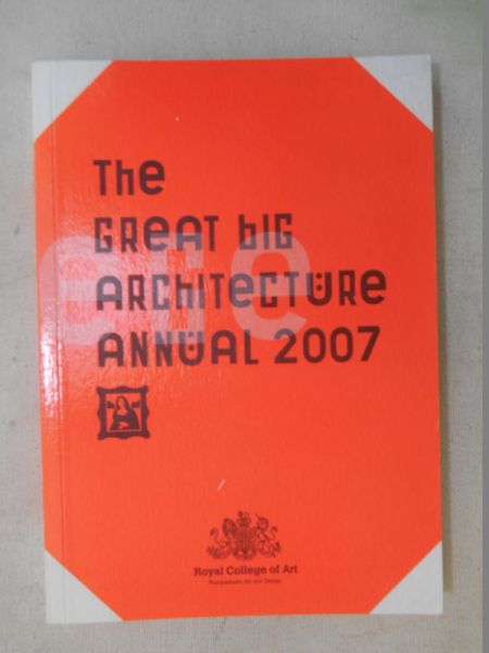 The Great Big Architecture Annual 2007