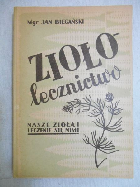 Biegański Jan - Ziołolecznictwo, 1949 r.