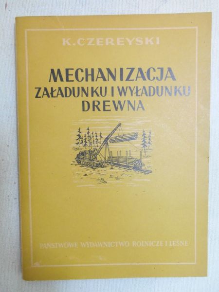 Mechanizacja załadunku i wyładunku drewna