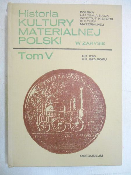 Historia kultury materialnej Polski w zarysie, Tom V