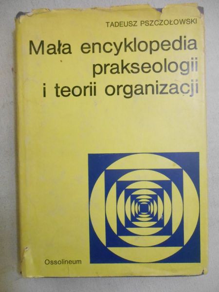 Mała encyklopedia prakseologii i teorii organizacji