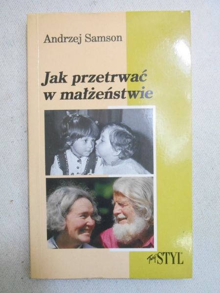 Samson Andrzej - Jak przetrwać w małżeństwie