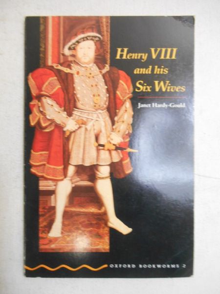 Hardy-Gould Janet - Henry VIII and his Six Wives