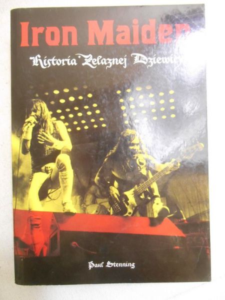 Stenning Paul Iron Maiden. Historia Żelaznej Dziewicy