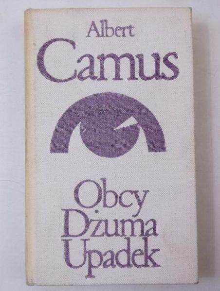 Camus Albert - Obcy. Dżuma. Upadek