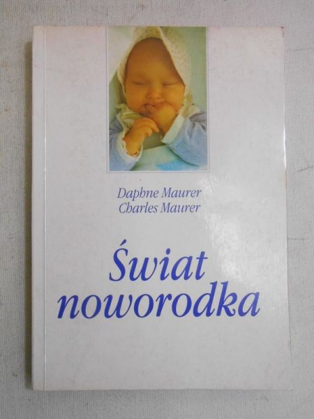 Maurer Daphne - Świat noworodka