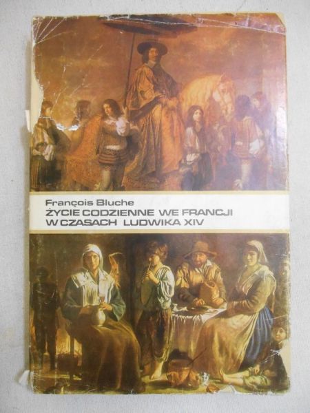 Francois - Życie codzienne we Francji w czasach Ludwika XIV