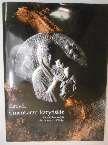 Katyń. Cmentarze katyńskie