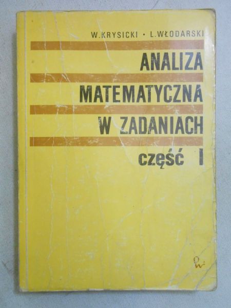 Analiza matematyczna w zadaniach, cz. I