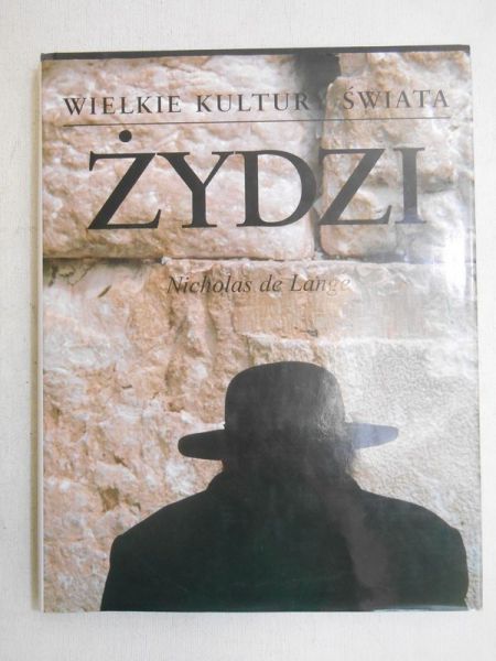 Lange de Nicholas - Żydzi. Wielkie Kultury Świata