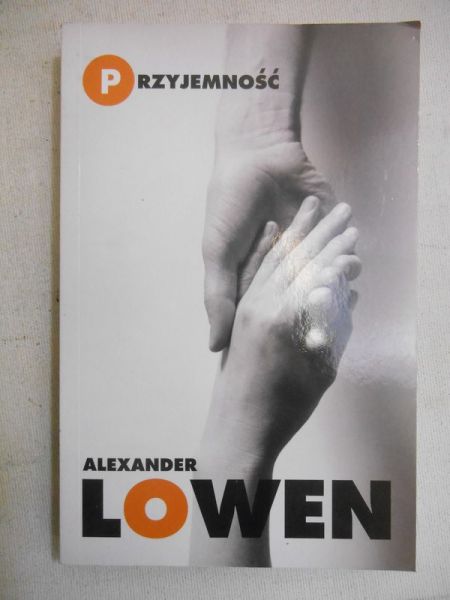 Lowen Aleksander - Przyjemność