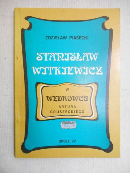 Stanisław Witkiewicz w Wędrowcu Artura Gruszeckiego