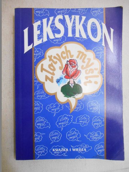 Nowak Krzysztof (red.) - Leksykon złotych myśli