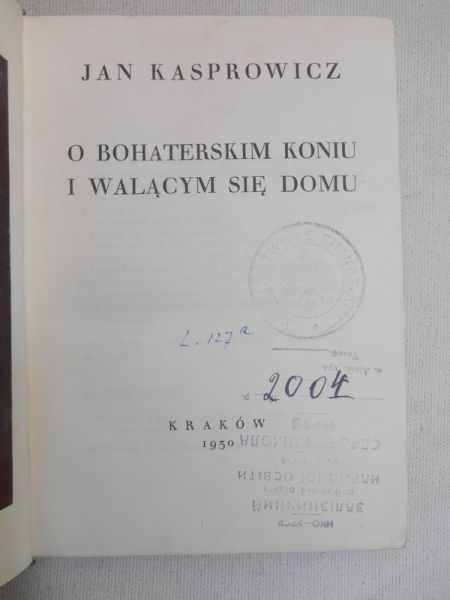 O bohaterskim koniu i walącym się domu, 1930 r.