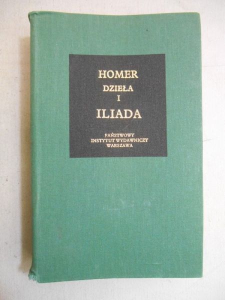 Dzieła, T. I:  Iliada