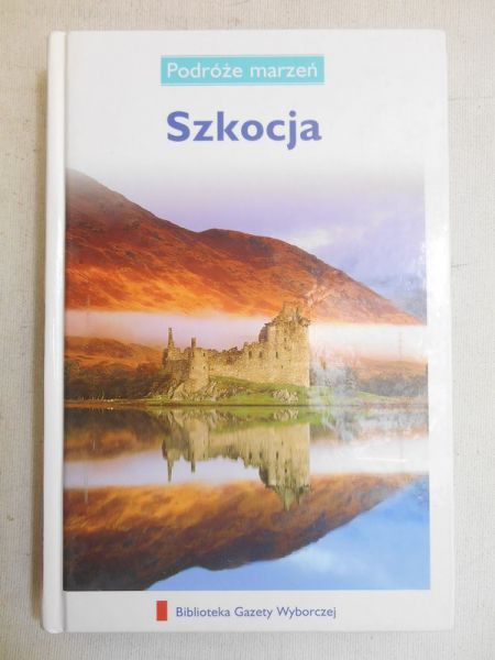Szkocja. Podróże marzeń
