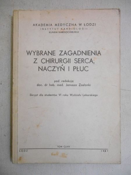 Wybrane zagadnienia z chirurgi serca, naczyć i płuc