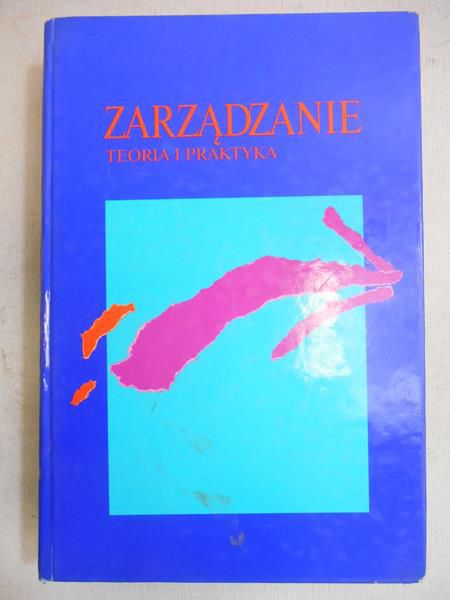 Zarządzanie. Teoria i praktyka