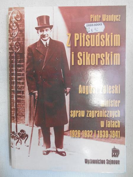 Z Piłsudskim i Sikorskim